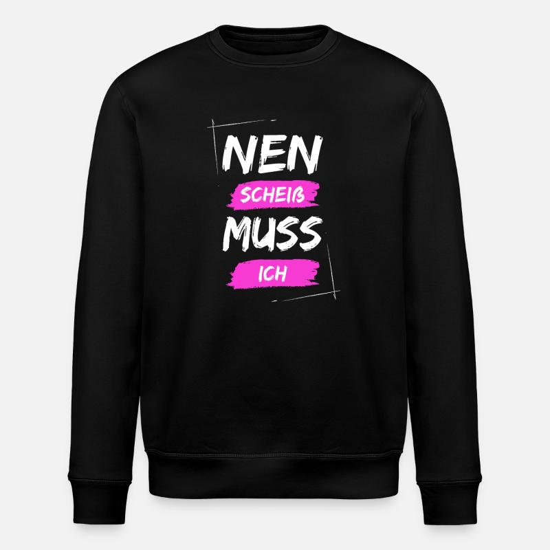 Nen scheiß muss ich - Stanley/Stella Unisex Bio-Sweatshirt ROLLER - Schwarz