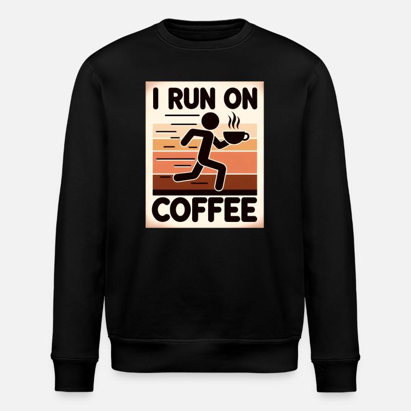 I Run on Coffee - Stanley/Stella ROLLER Unisex Organic Sweatshirt - black