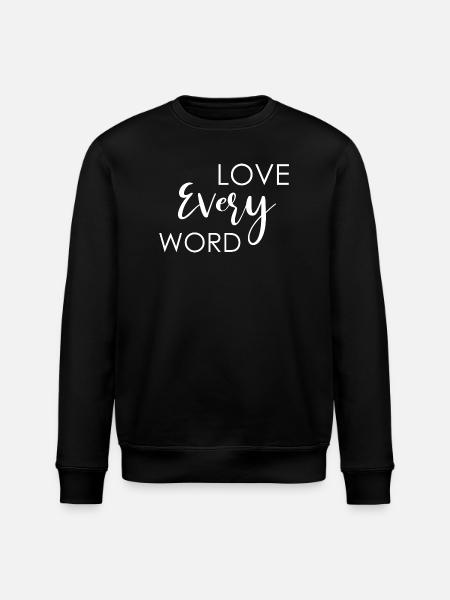 Love Every Word - Stanley/Stella ROLLER Unisex Organic Sweatshirt - black
