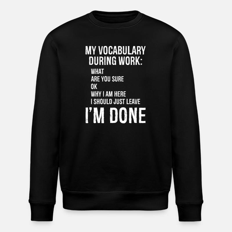 Mon vocabulaire pendant le travail - Sweat bio ROLLER Stanley/Stella Unisexe - noir