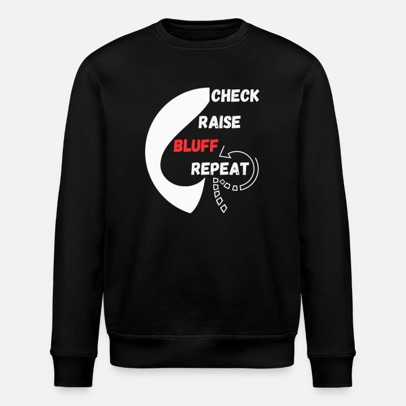 Repeat Poker "Chess, Raise, Bluff, Repeat" - Stanley/Stella ROLLER Unisex Organic Sweatshirt - black