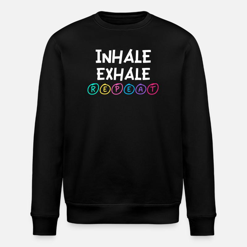 Inhale Exhale Repeat - Stanley/Stella ROLLER Unisex Organic Sweatshirt - black