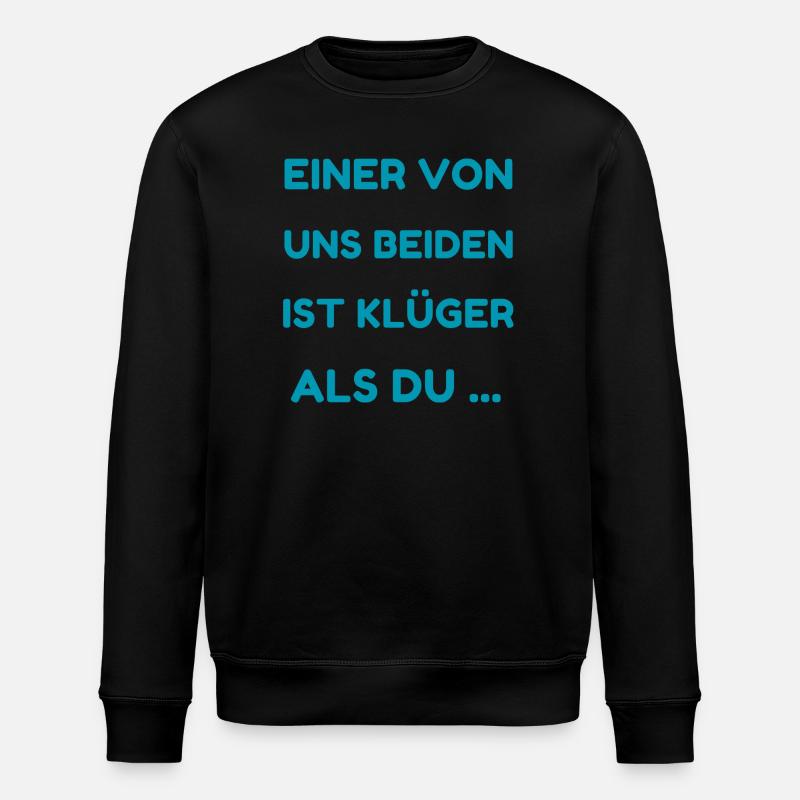 Einer Von Uns Beiden Ist Klüger - Stanley/Stella Unisex Bio-Sweatshirt ROLLER - Schwarz