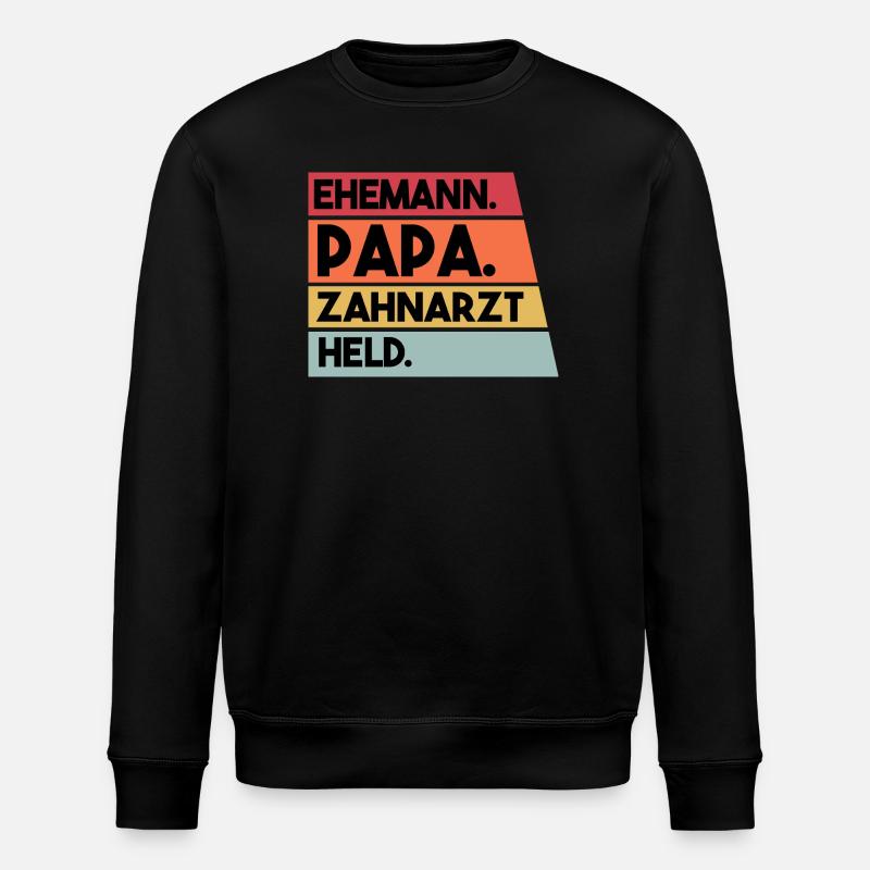 Ehemann Papa Beruf Zahnarzt Held - Stanley/Stella Unisex Bio-Sweatshirt ROLLER - Schwarz