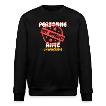 Personne aime l'hypocrisie - Sweat bio ROLLER Stanley/Stella Unisexe - noir - Devant - Nik (191cm)
