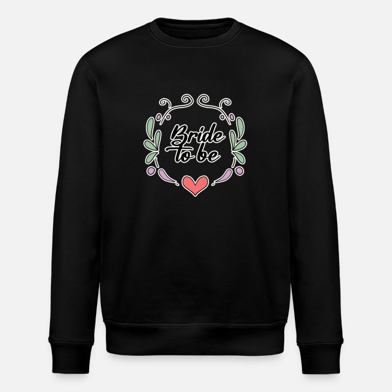 Bridal Saying Motif - Stanley/Stella ROLLER Unisex Organic Sweatshirt - black