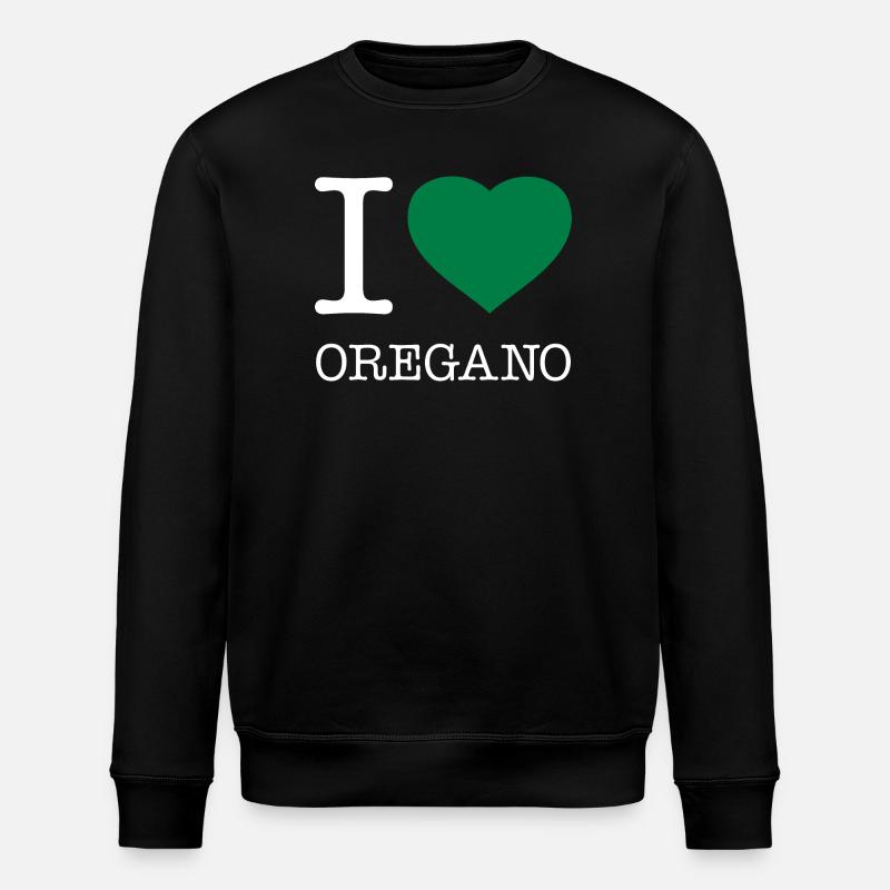 I LOVE OREGANO - Stanley/Stella ROLLER Unisex Organic Sweatshirt - black