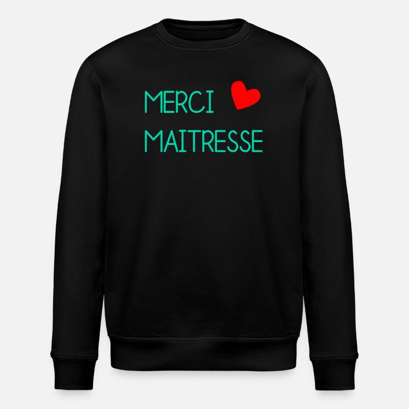 MAÎTRESSE. MERCI. MERCI MAÎTRESSE - Sweat bio ROLLER Stanley/Stella Unisexe - noir