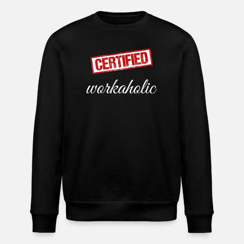 Workaholic - Stanley/Stella ROLLER Unisex Organic Sweatshirt - black