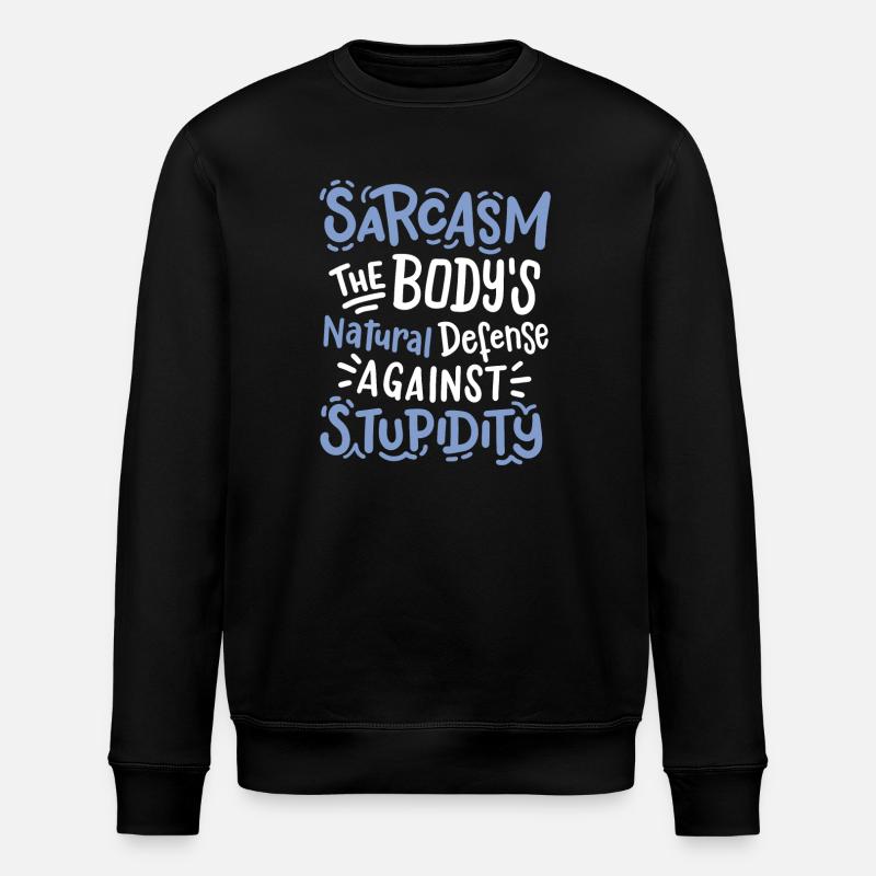 Sarkasmus sarkastischer Spruch - Stanley/Stella Unisex Bio-Sweatshirt ROLLER - Schwarz