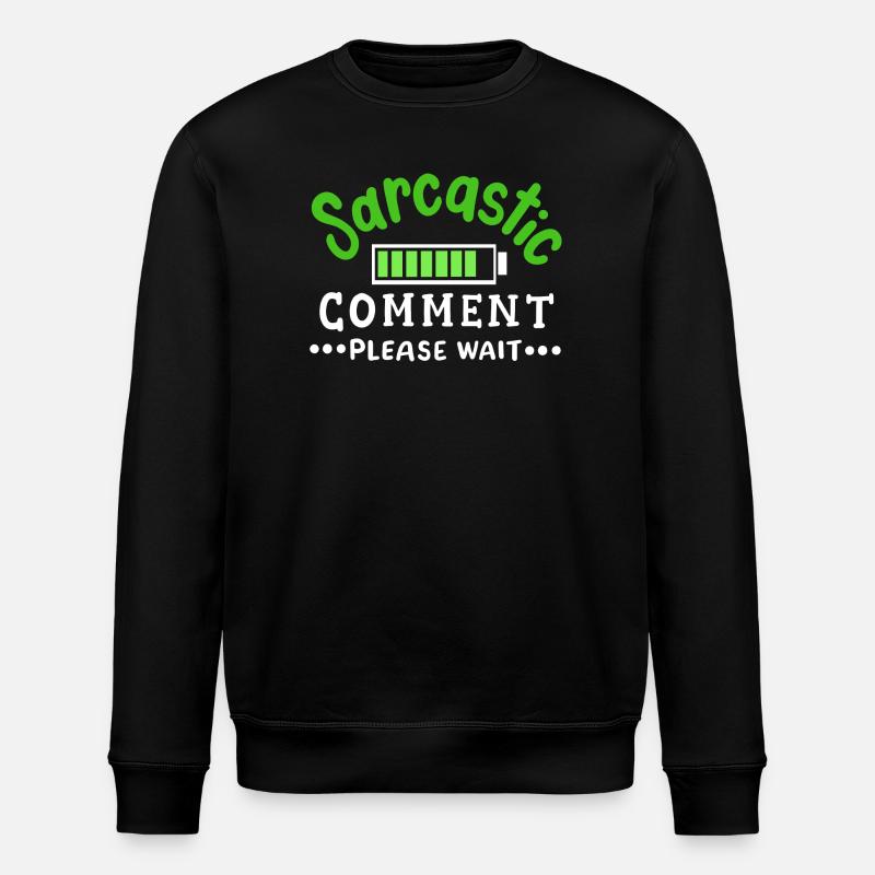 sarkastisch lustig Sarkasmus - Stanley/Stella Unisex Bio-Sweatshirt ROLLER - Schwarz