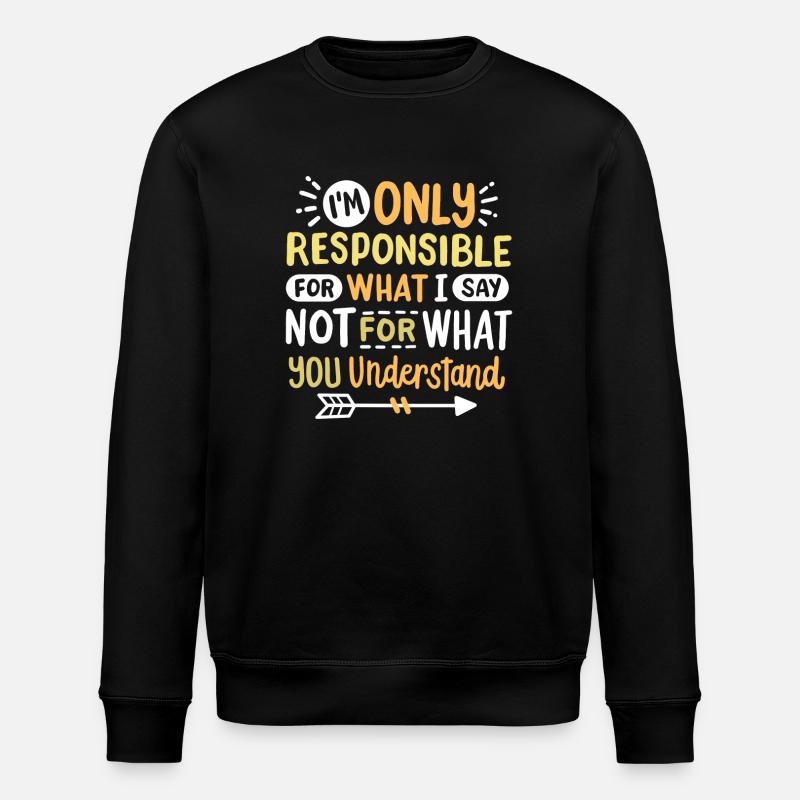 Sarkasmus sarkastischer Humor - Stanley/Stella Unisex Bio-Sweatshirt ROLLER - Schwarz