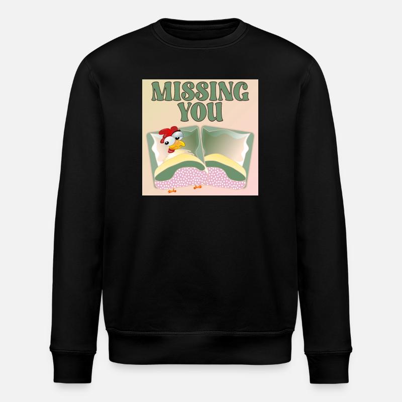 MISSING YOU - HÜHNERBETT - Stanley/Stella Unisex Bio-Sweatshirt ROLLER - Schwarz