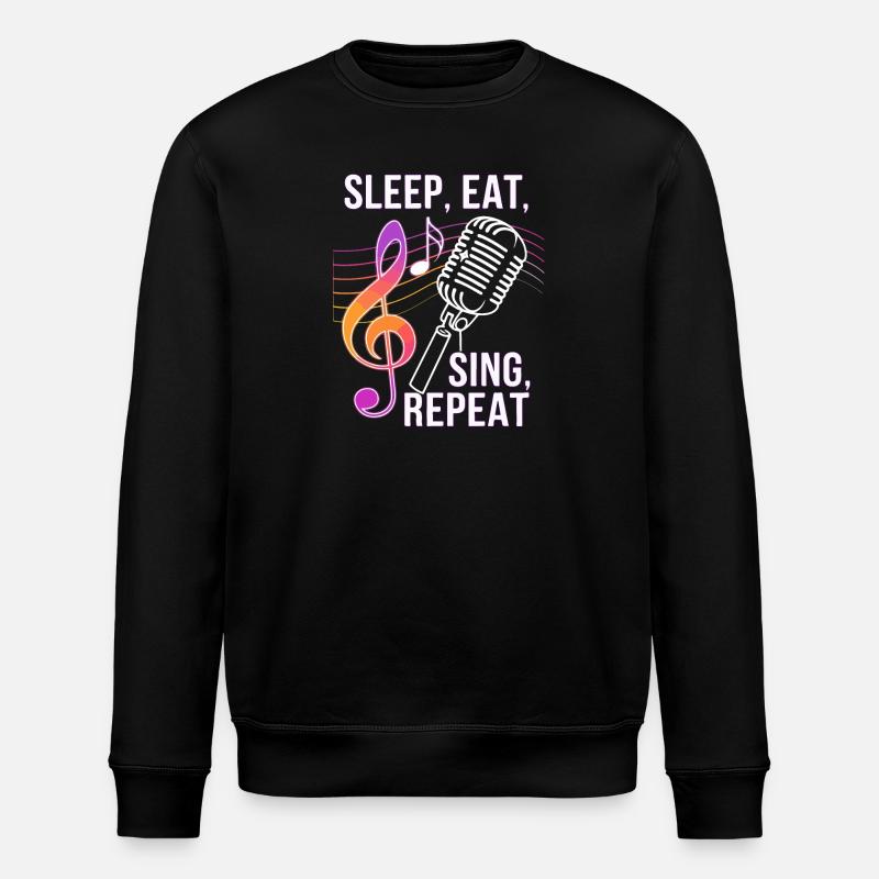 Sleep Eat Sing Repeat - Stanley/Stella ROLLER Unisex Organic Sweatshirt - black