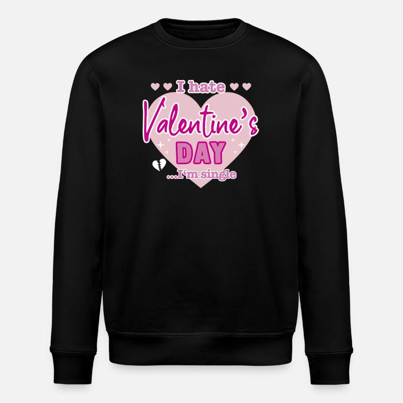 I hate valentine`s day - Stanley/Stella Unisex Bio-Sweatshirt ROLLER - Schwarz