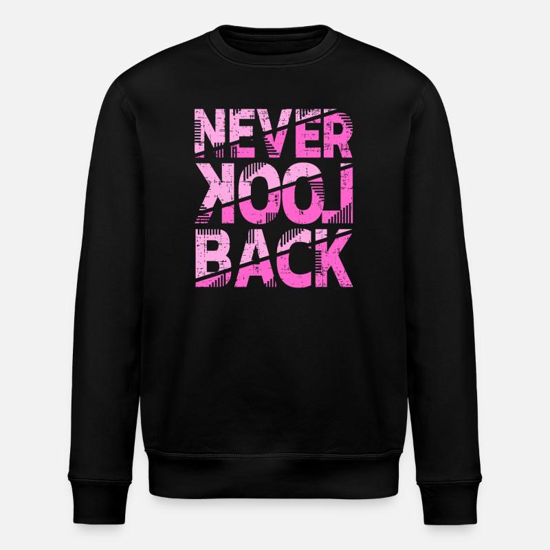 Never Look Back Motivational Design - Stanley/Stella ROLLER Unisex Organic Sweatshirt - black