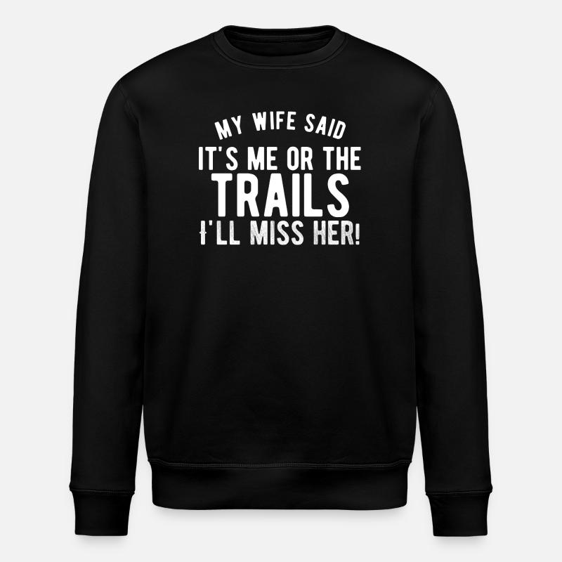 Funny Hiking Slogan - Stanley/Stella ROLLER Unisex Organic Sweatshirt - black