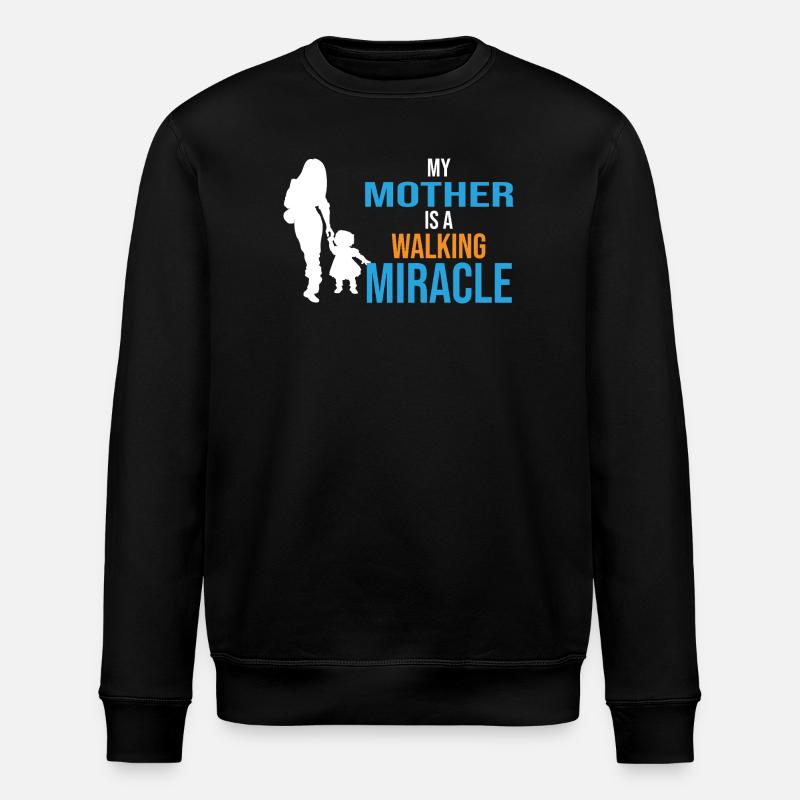 My mother is a walking miracle-Mutter das Wunder - Stanley/Stella Unisex Bio-Sweatshirt ROLLER - Schwarz