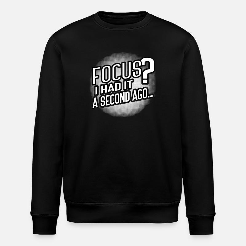 Focus? Gone in 3...2...Oops. - Stanley/Stella Unisex Bio-Sweatshirt ROLLER - Schwarz