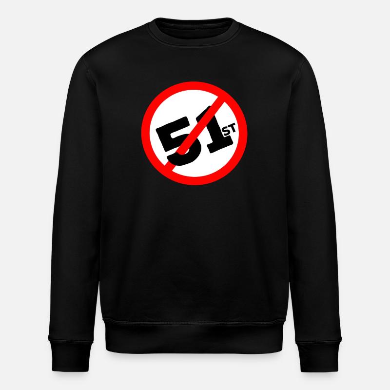 51. Bundesstaat Auf keinen Fall - Stanley/Stella Unisex Bio-Sweatshirt ROLLER - Schwarz