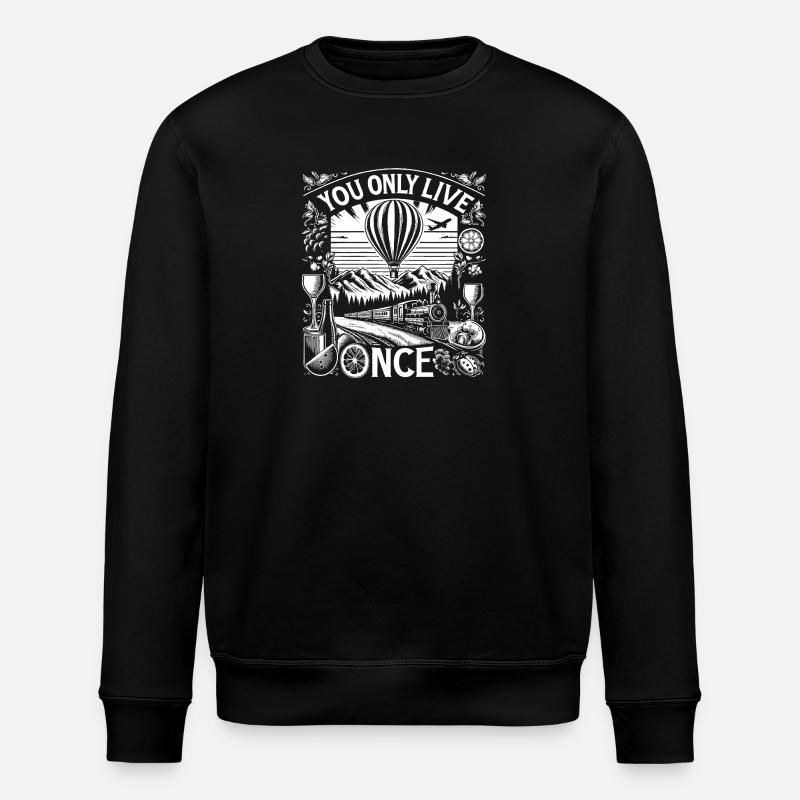 You only live once. - Stanley/Stella ROLLER Unisex Organic Sweatshirt - black