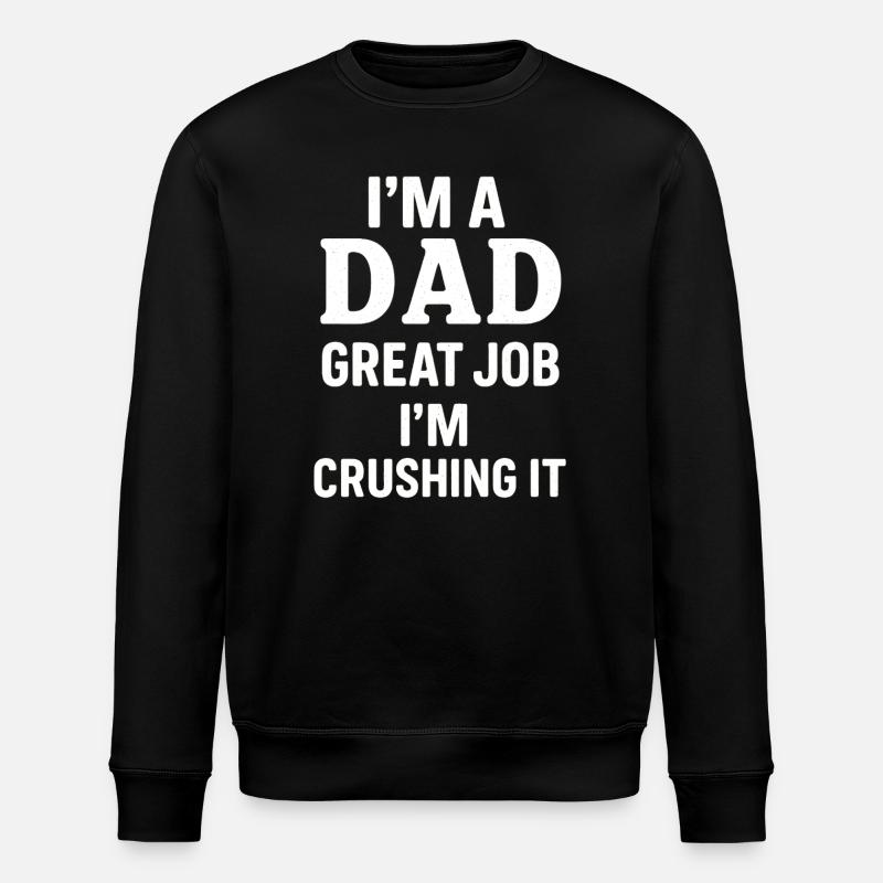 Proud Dad - Reliable and Confident - Stanley/Stella ROLLER Unisex Organic Sweatshirt - black