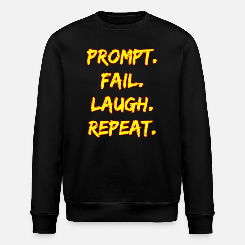 PROMPT. FAIL. LAUGH. REPEAT. - Stanley/Stella Unisex Bio-Sweatshirt ROLLER - Schwarz