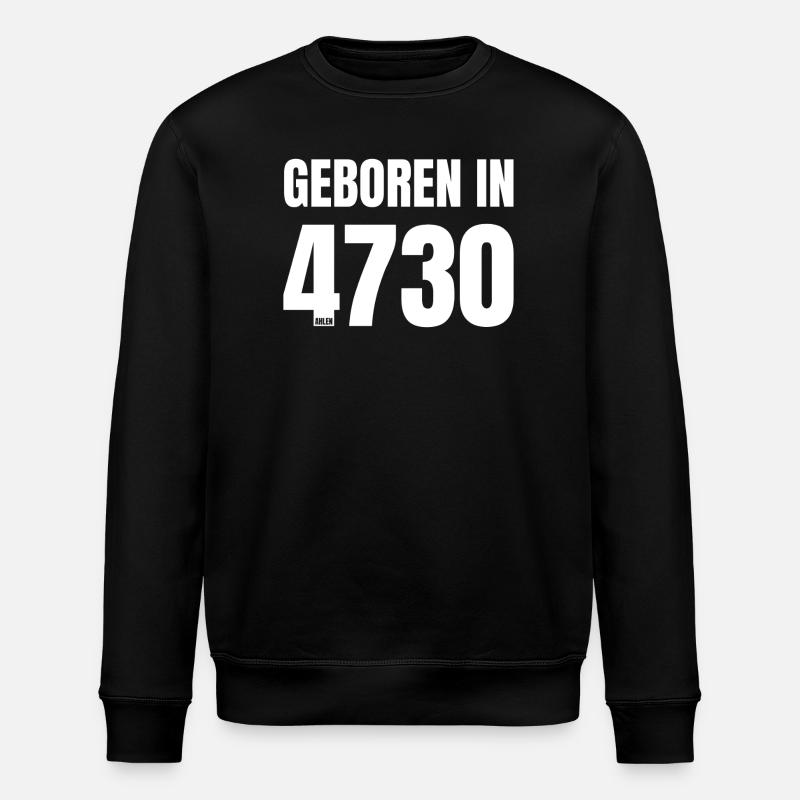 Design 18 – Geboren in 4730 - Stanley/Stella Unisex Bio-Sweatshirt ROLLER - Schwarz