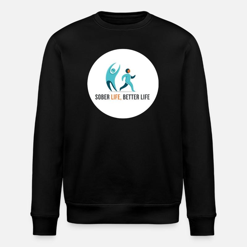 Sober Life. Better Life - Stanley/Stella ROLLER Unisex Organic Sweatshirt - black