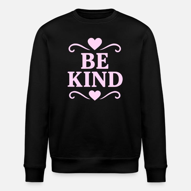 Slogan Be Kind en rose - Sweat bio ROLLER Stanley/Stella Unisexe - noir