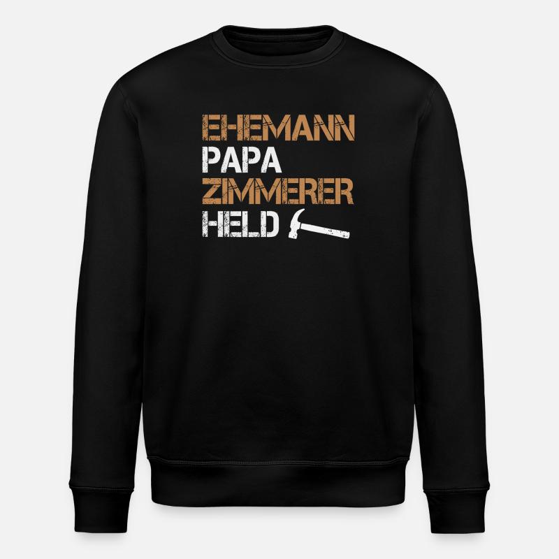 Ehemann Papa Zimmerer Held Zimmermann Handwerk - Stanley/Stella Unisex Bio-Sweatshirt ROLLER - Schwarz