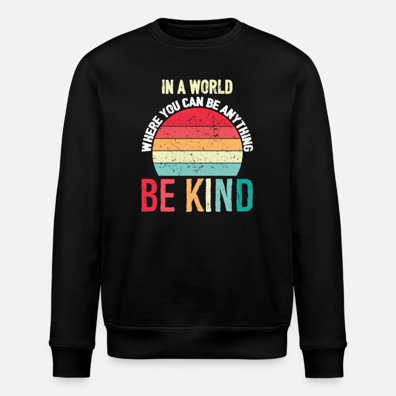 In-A-World-Where-You-Can-Be-Anything-support-AI - Stanley/Stella ROLLER Unisex Organic Sweatshirt - black
