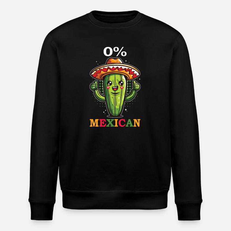 Cactus Sombrero 0% Mexican - Stanley/Stella ROLLER Unisex Organic Sweatshirt - black