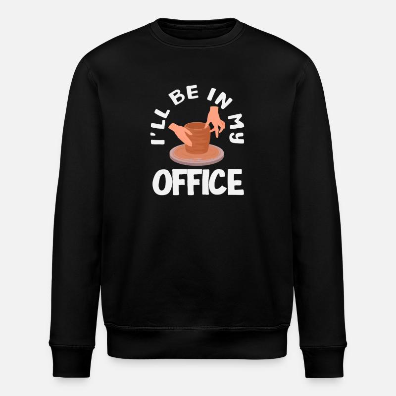 Poterie : Je suis dans mon bureau - Sweat bio ROLLER Stanley/Stella Unisexe - noir