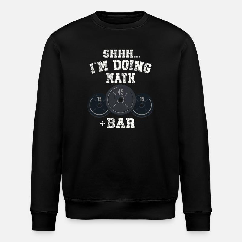 Shhh I'm Doing Math Weight Bar Lifting Workout - Stanley/Stella Unisex Bio-Sweatshirt ROLLER - Schwarz