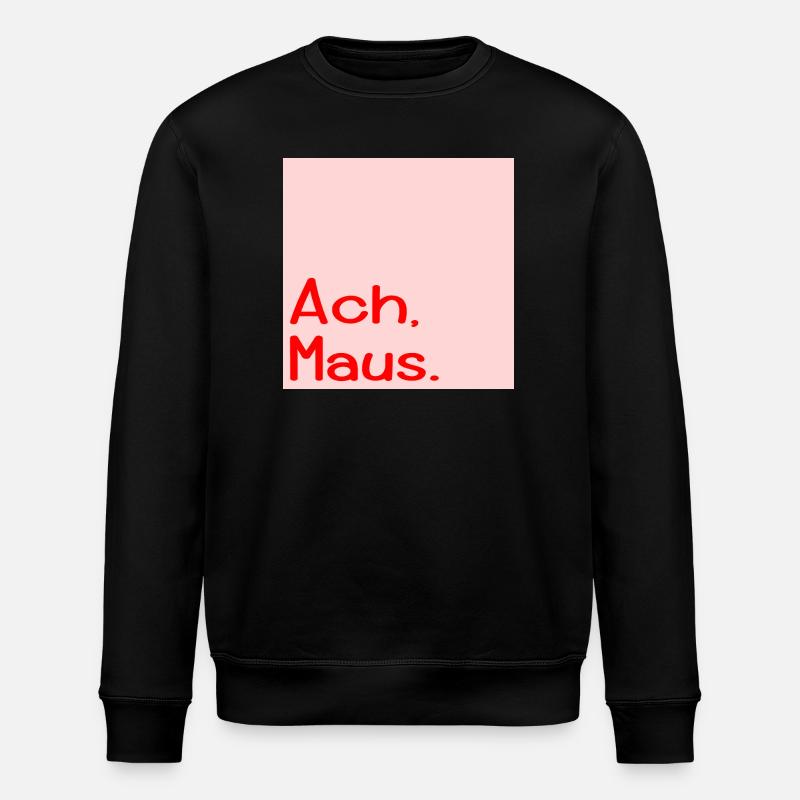 Ach Maus Kosename - Stanley/Stella Unisex Bio-Sweatshirt ROLLER - Schwarz