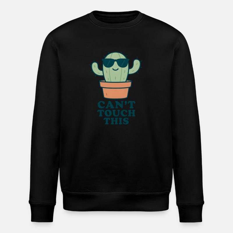 Can't Touch This – Funny Cactus - Stanley/Stella ROLLER Unisex Organic Sweatshirt - black