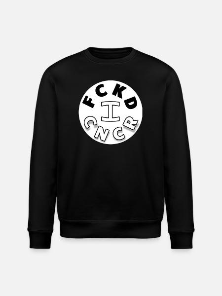 I FUCKED CANCER - Stanley/Stella ROLLER Unisex Organic Sweatshirt - black