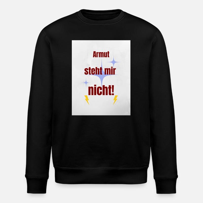 Humorous Pride Saying - Stanley/Stella ROLLER Unisex Organic Sweatshirt - black