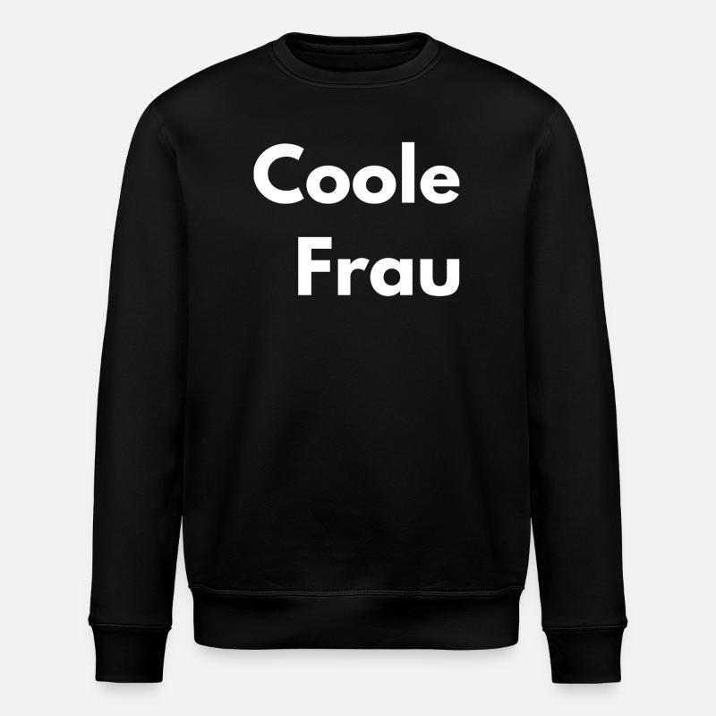 So sieht ein coole Frau aus - Stanley/Stella Unisex Bio-Sweatshirt ROLLER - Schwarz