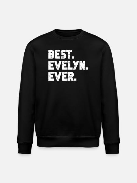 Best Evelyn Ever Gift Saying - Stanley/Stella ROLLER Unisex Organic Sweatshirt - black