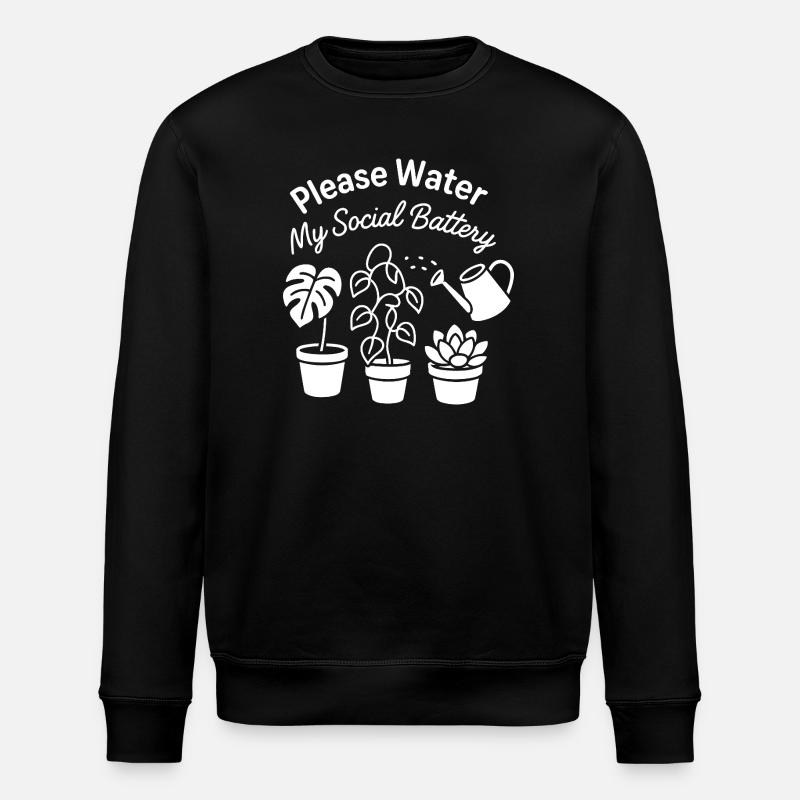 Please Water My Social Battery - Sweat bio ROLLER Stanley/Stella Unisexe - noir