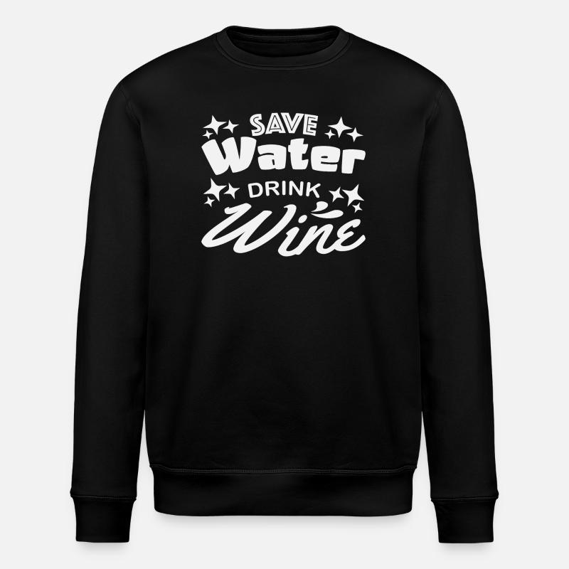 Save water drink wine - Stanley/Stella ROLLER Unisex Organic Sweatshirt - black
