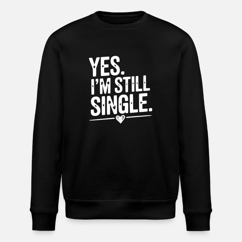 Yes I’m Still Single - Sweat bio ROLLER Stanley/Stella Unisexe - noir