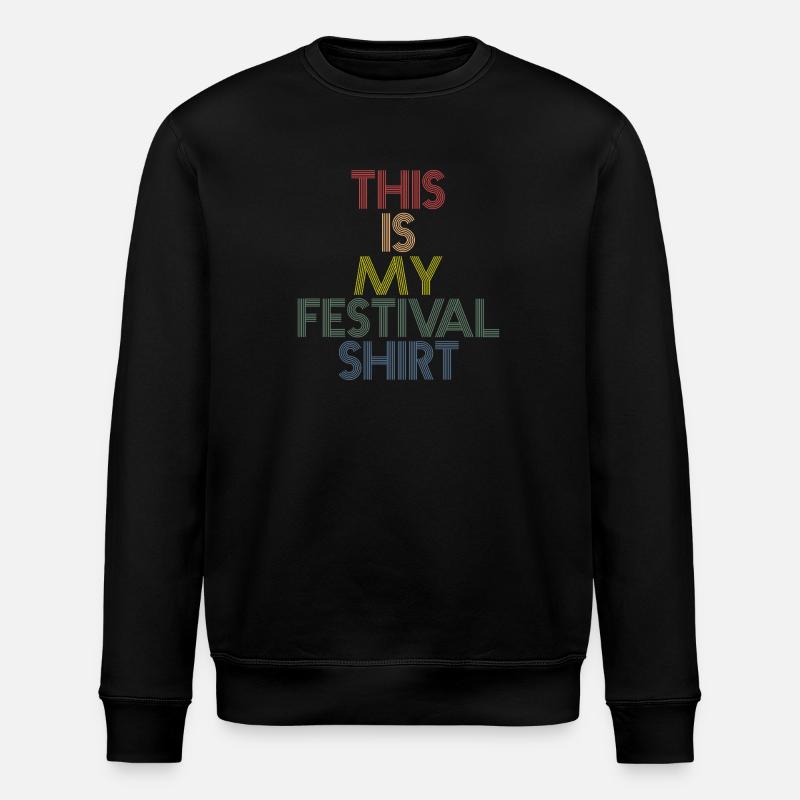 C’est mon t-shirt de festival - Sweat bio ROLLER Stanley/Stella Unisexe - noir