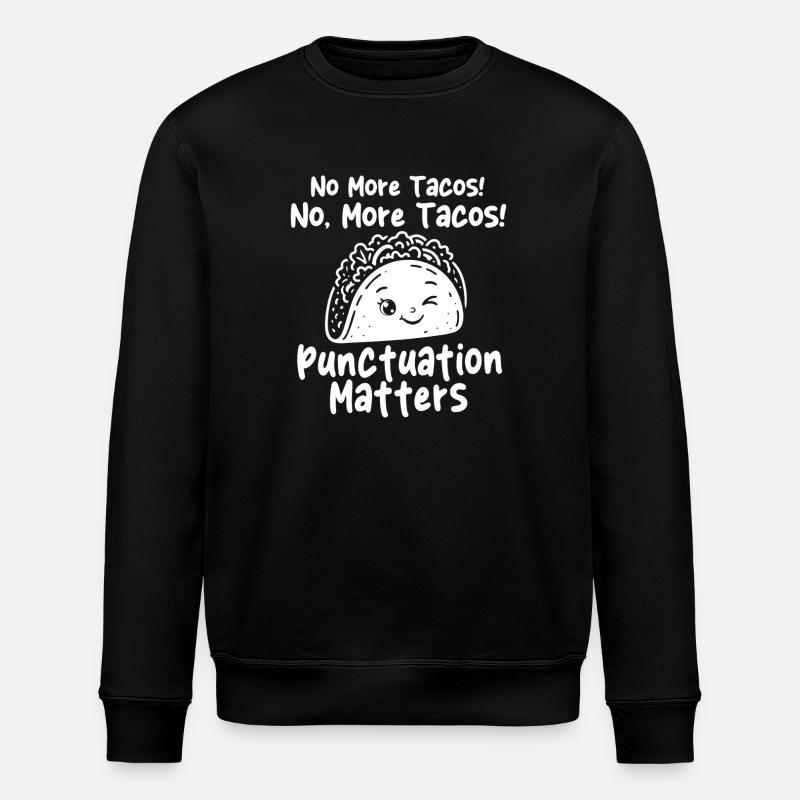 Plus de tacos Ponctuation Blague - Sweat bio ROLLER Stanley/Stella Unisexe - noir