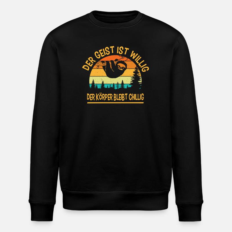 Sloth Funny Sayings Fun Outfits - Stanley/Stella ROLLER Unisex Organic Sweatshirt - black