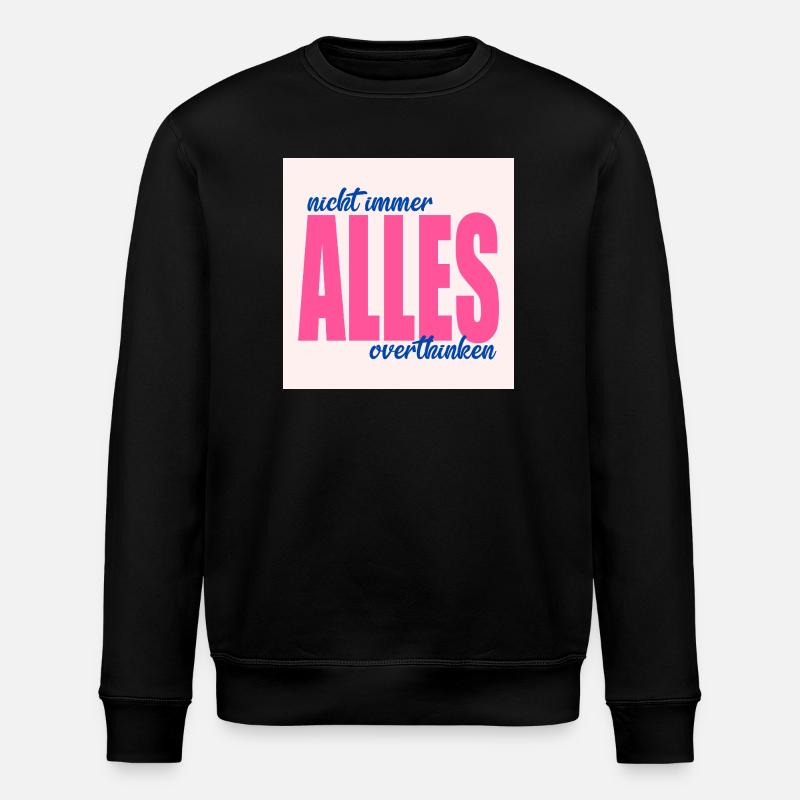 Thoughtful Sayings Thoughts - Stanley/Stella ROLLER Unisex Organic Sweatshirt - black