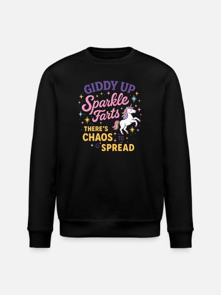Giddy Up Sparkle Farts Chaos to Spread - Stanley/Stella ROLLER Unisex Organic Sweatshirt - black
