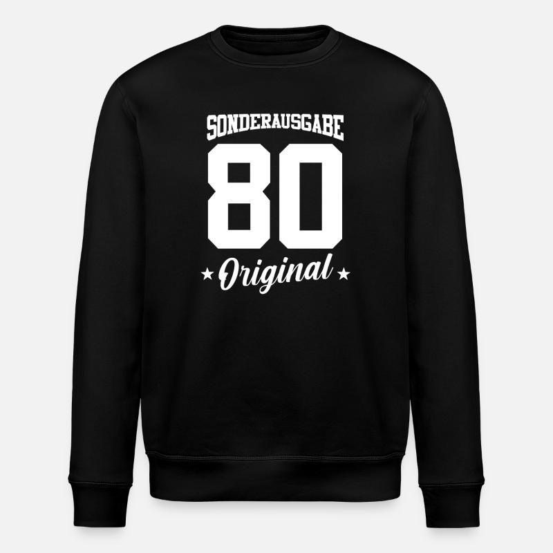 80 Birthday - Stanley/Stella ROLLER Unisex Organic Sweatshirt - black
